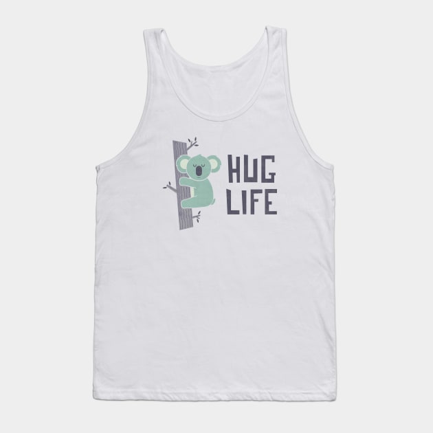 Hug Life Tank Top by HandsOffMyDinosaur